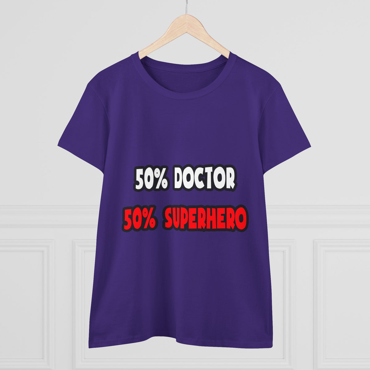 Half Doctor ... Half Superhero - Women's Midweight Cotton Tee