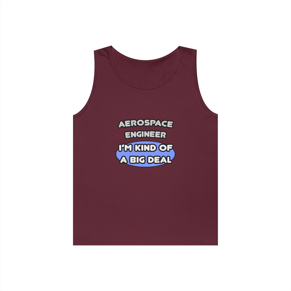 Aerospace Engineer...Kind of a Big Deal (2) - Unisex Heavy Cotton Tank Top