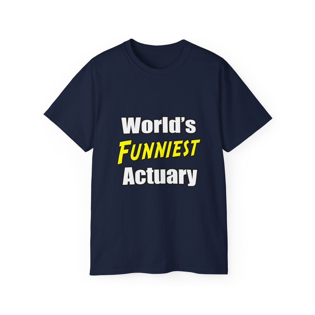 World's Funniest Actuary - Unisex Ultra Cotton Tee