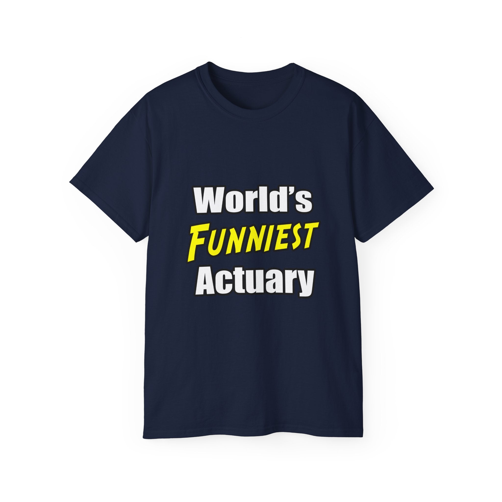 World's Funniest Actuary - Unisex Ultra Cotton Tee