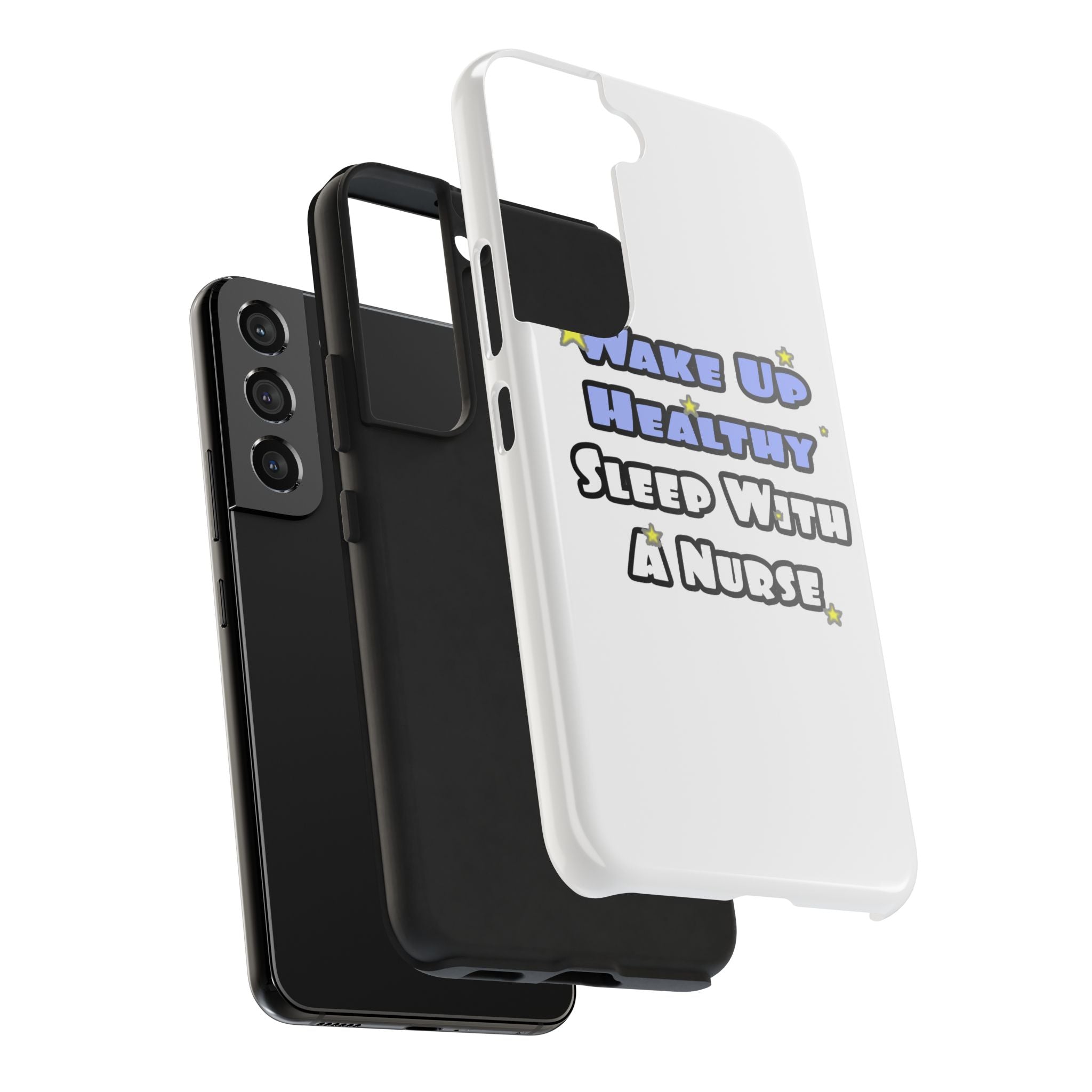 Wake Up Healthy...Sleep With a Nurse - Tough Phone Cases