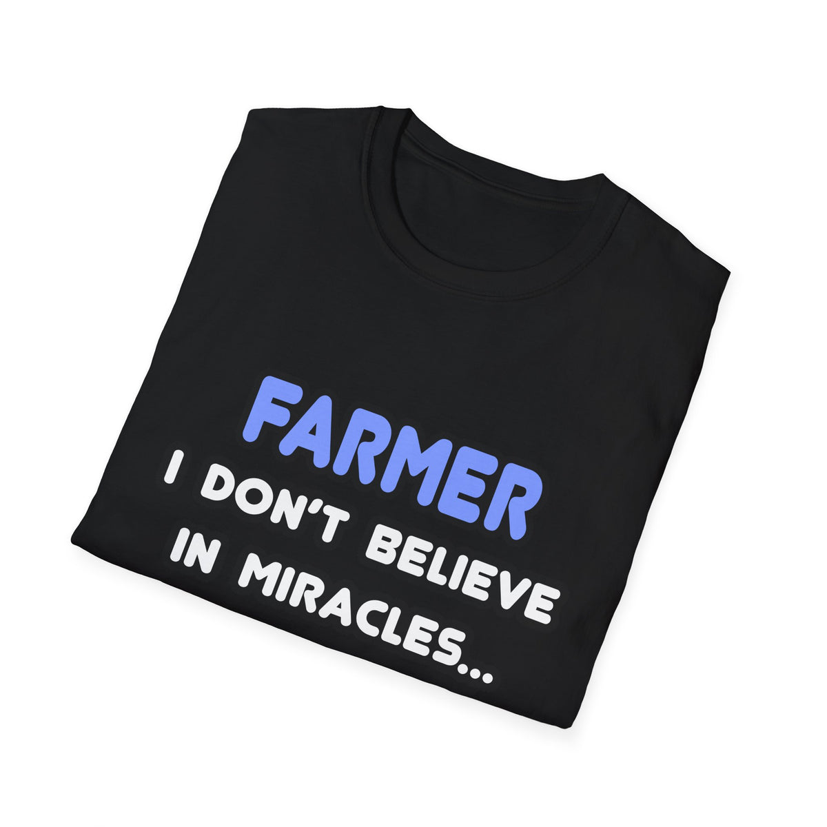 Miracles and Farmers - Unisex Softstyle T-Shirt