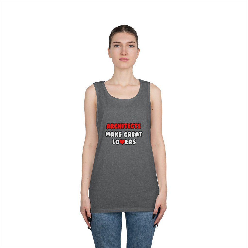 Architects Make Great Lovers - Unisex Heavy Cotton Tank Top