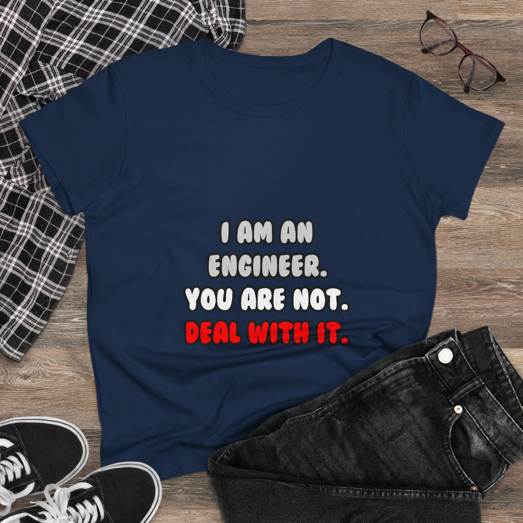 Deal With It ... Funny Engineer - Women's Midweight Cotton Tee