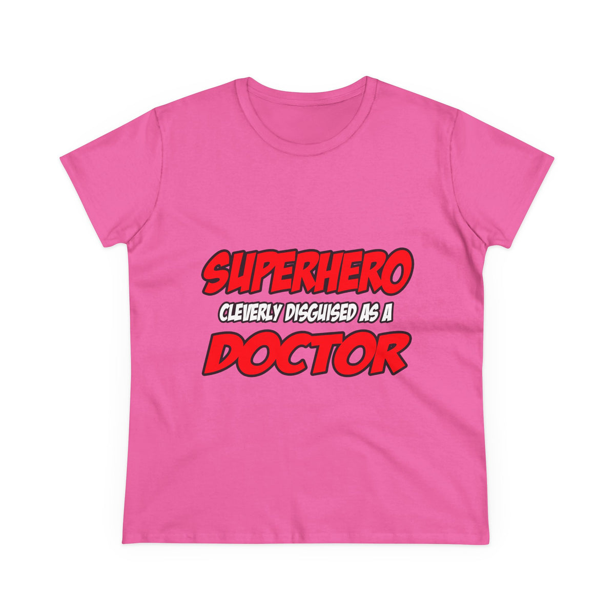 Superhero...Doctor - Women's Midweight Cotton Tee
