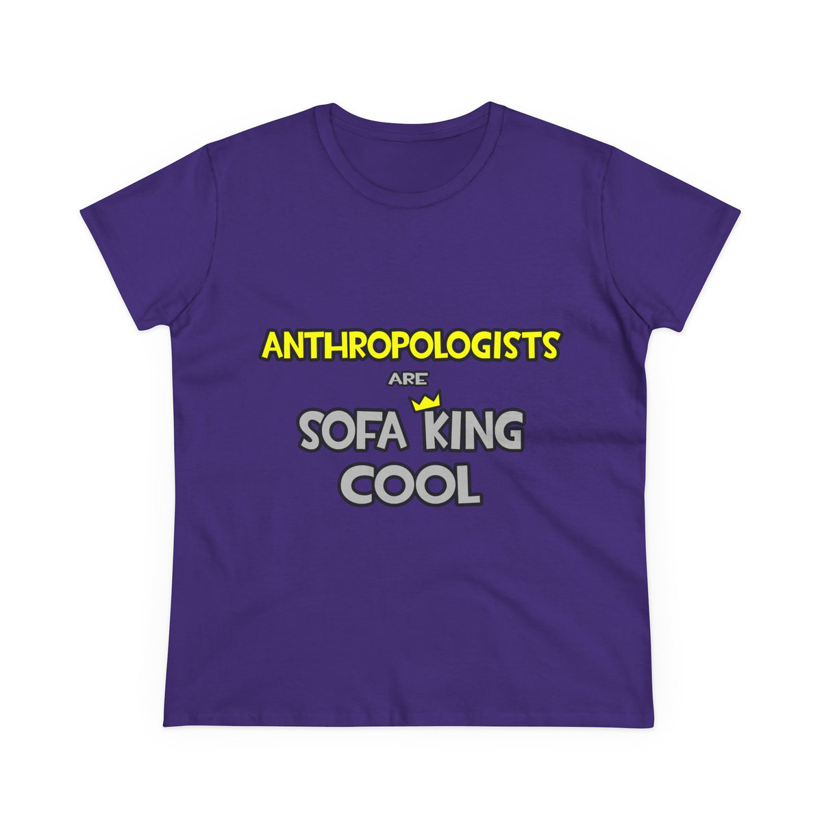 Anthropologists Are Sofa King Cool - Women's Midweight Cotton Tee