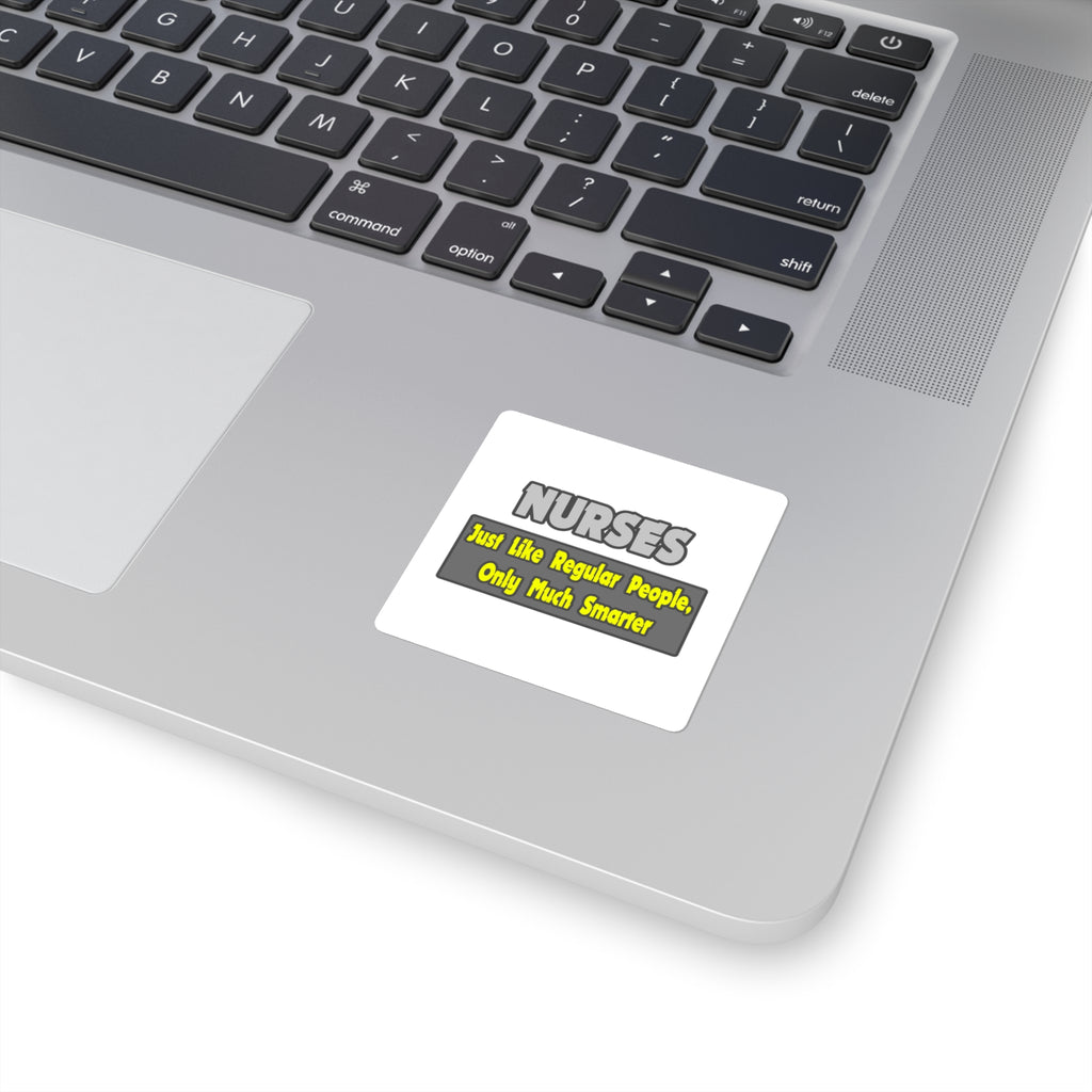 Nurses...Smarter - Square Stickers