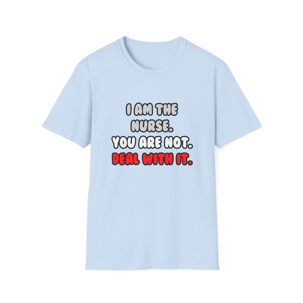 Deal With It ... Funny Nurse - Unisex Softstyle T-Shirt