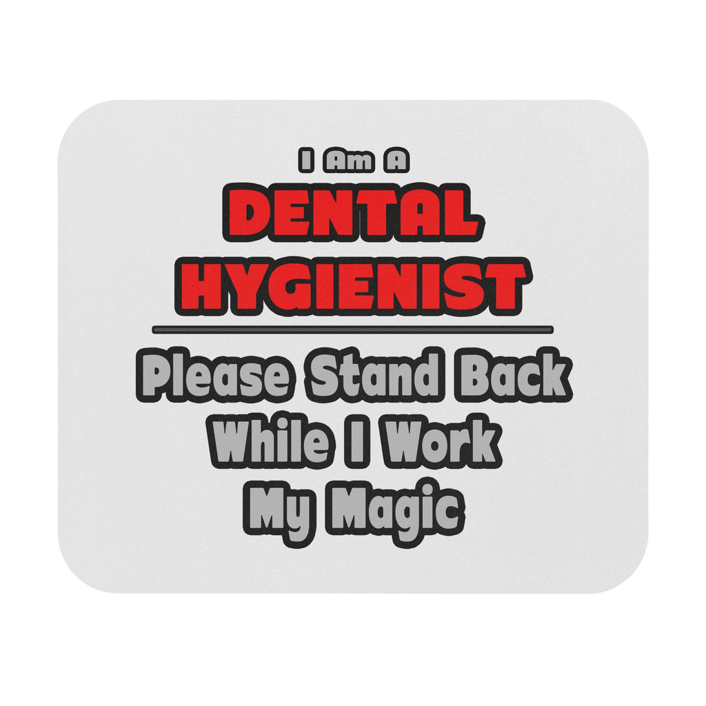 Dental Hygienist...Work My Magic - Mouse Pad (Rectangle)