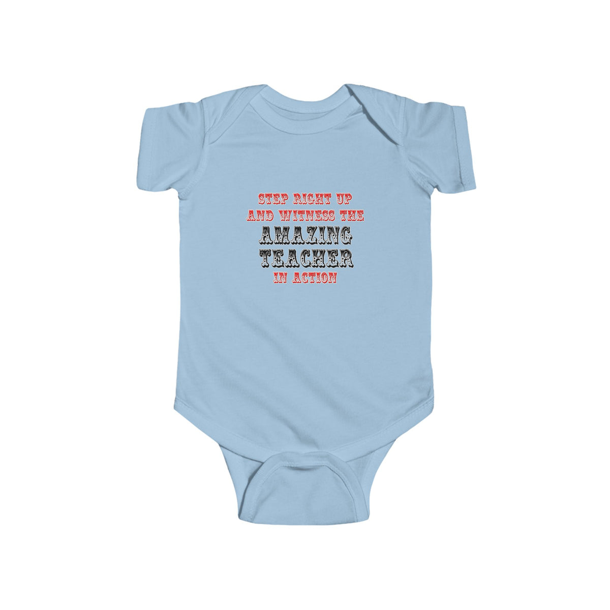 Amazing Teacher In Action - Infant Fine Jersey Bodysuit