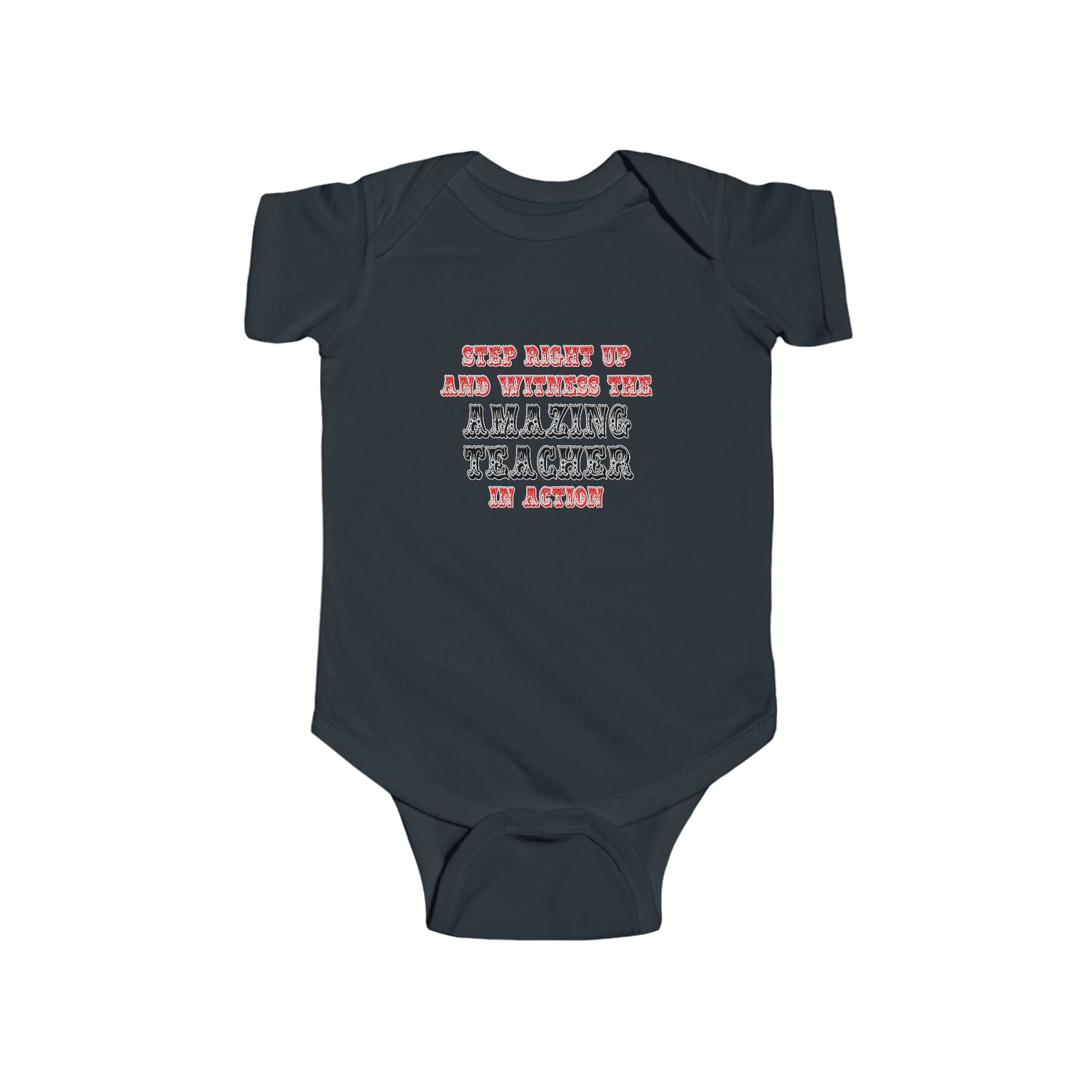Amazing Teacher In Action - Infant Fine Jersey Bodysuit