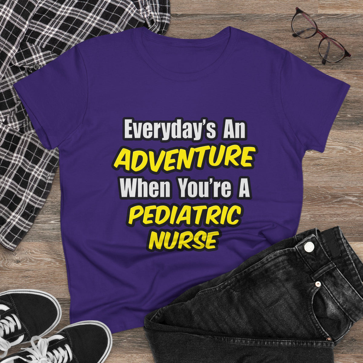 Everyday's An Adventure...Pediatric Nurse - Women's Midweight Cotton Tee
