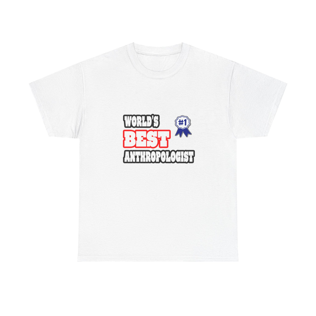 World's Best Anthropologist - Unisex Heavy Cotton Tee