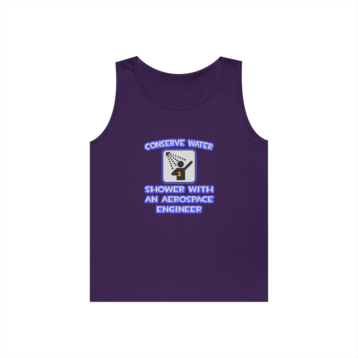 Conserve Water .. Shower With Aerospace Engineer - Unisex Heavy Cotton Tank Top