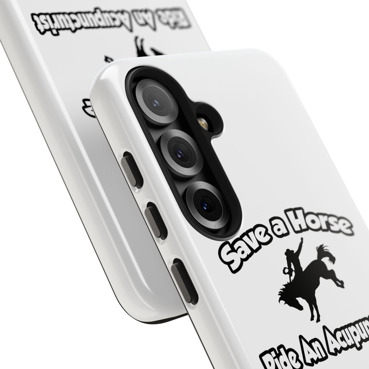 Save a Horse, Ride an Acupuncturist - Tough Phone Cases