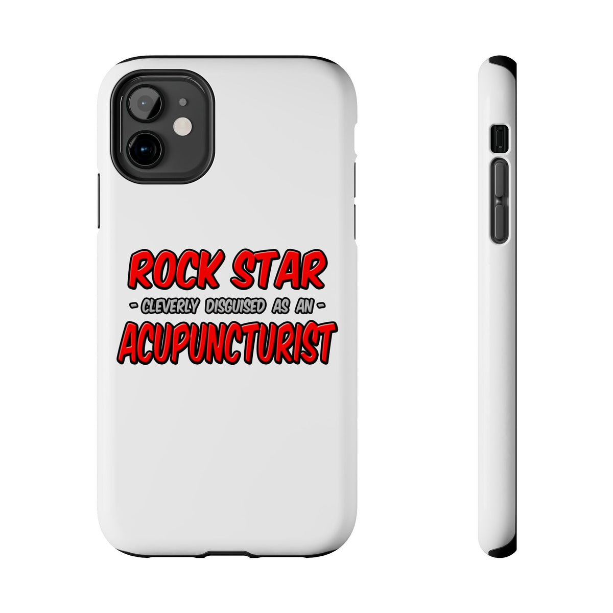 Rock Star .. Acupuncturist - Tough Phone Cases
