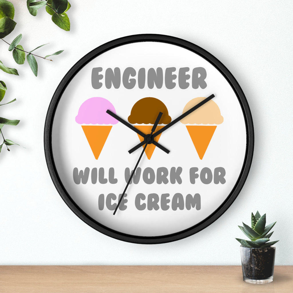Engineer ... Will Work For Ice Cream - Wall Clock