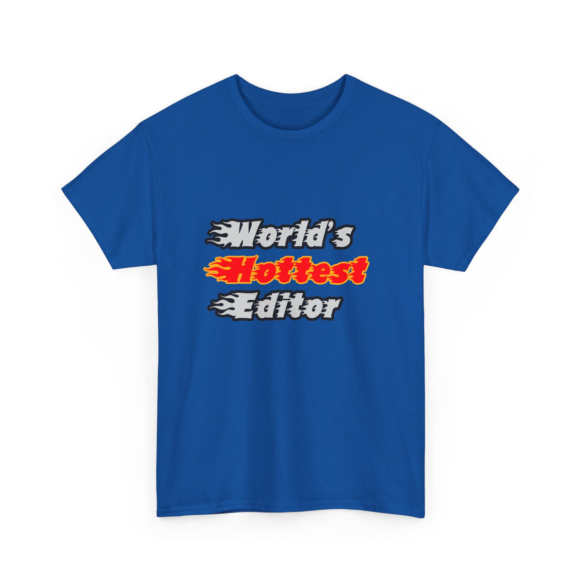 World's Hottest Editor - Unisex Heavy Cotton Tee