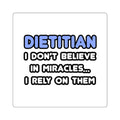 Miracles and Dietitians - Square Stickers