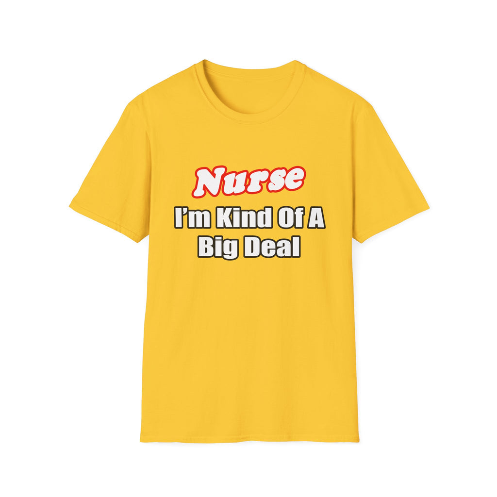 Nurse Big Deal - Unisex Softstyle T-Shirt