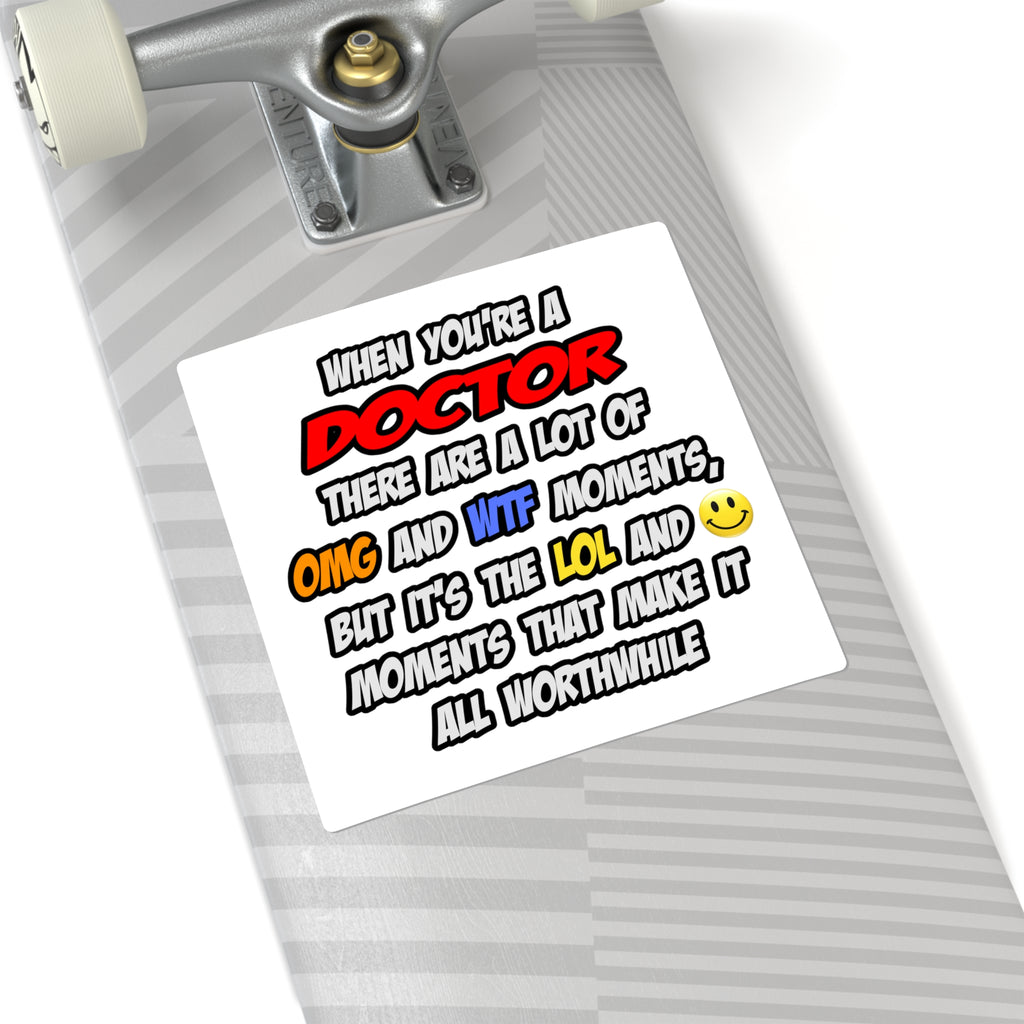 Doctor .. OMG WTF LOL - Square Stickers