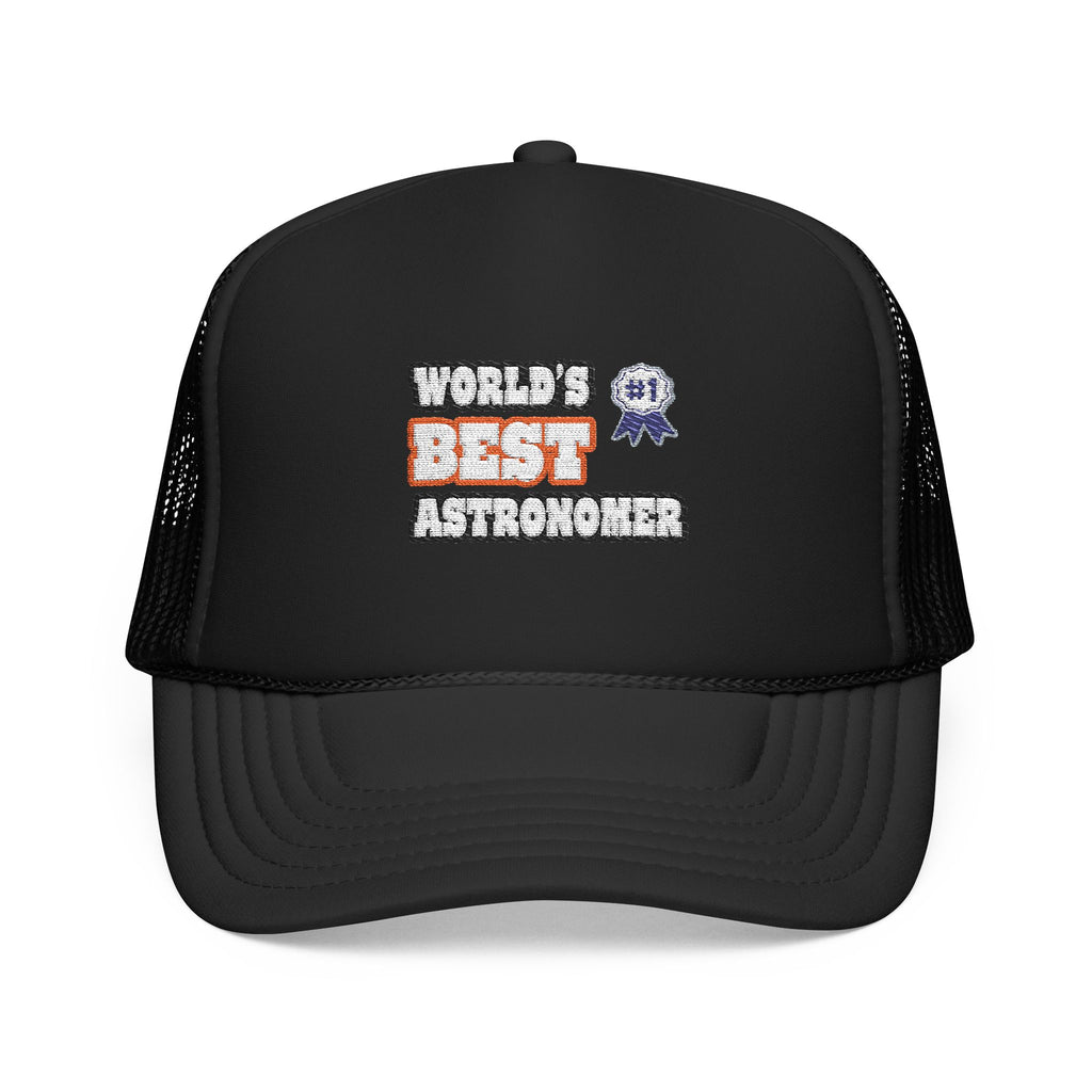 World's Best Astronomer - Foam Trucker Hat