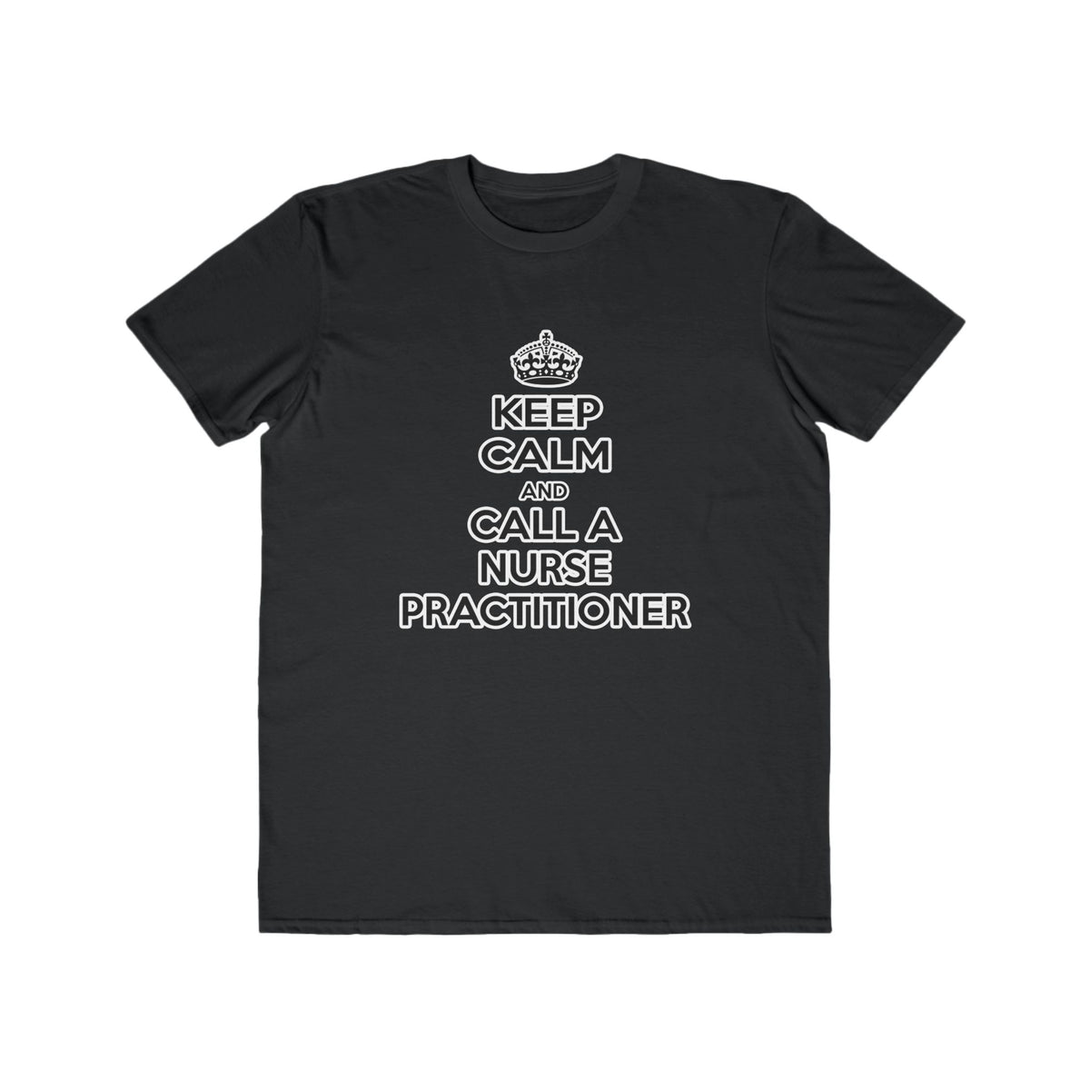 Keep Calm and Call a Nurse Practitioner - Men's Lightweight Fashion Tee