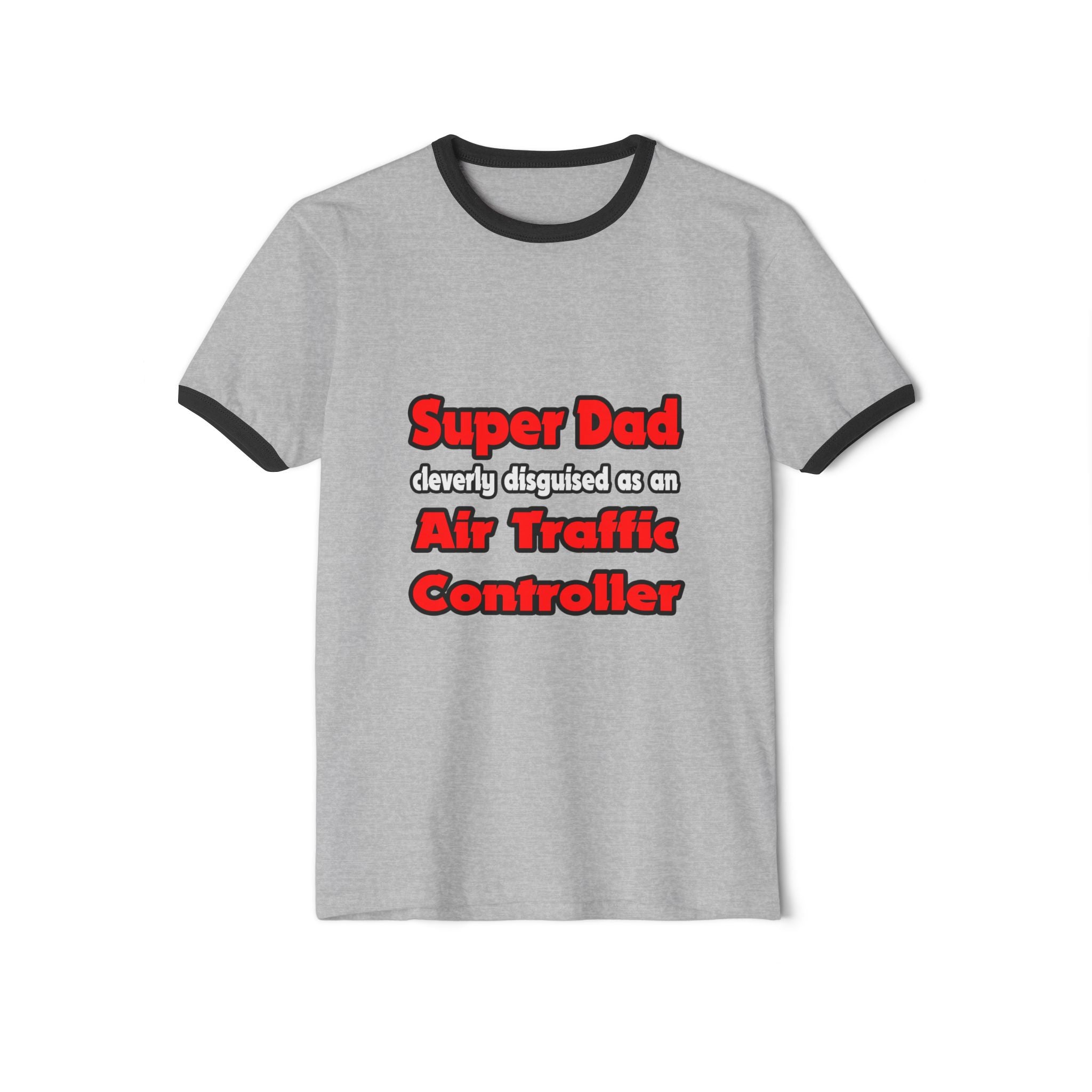 Super Dad ... Air Traffic Controller - Unisex Cotton Ringer T-Shirt