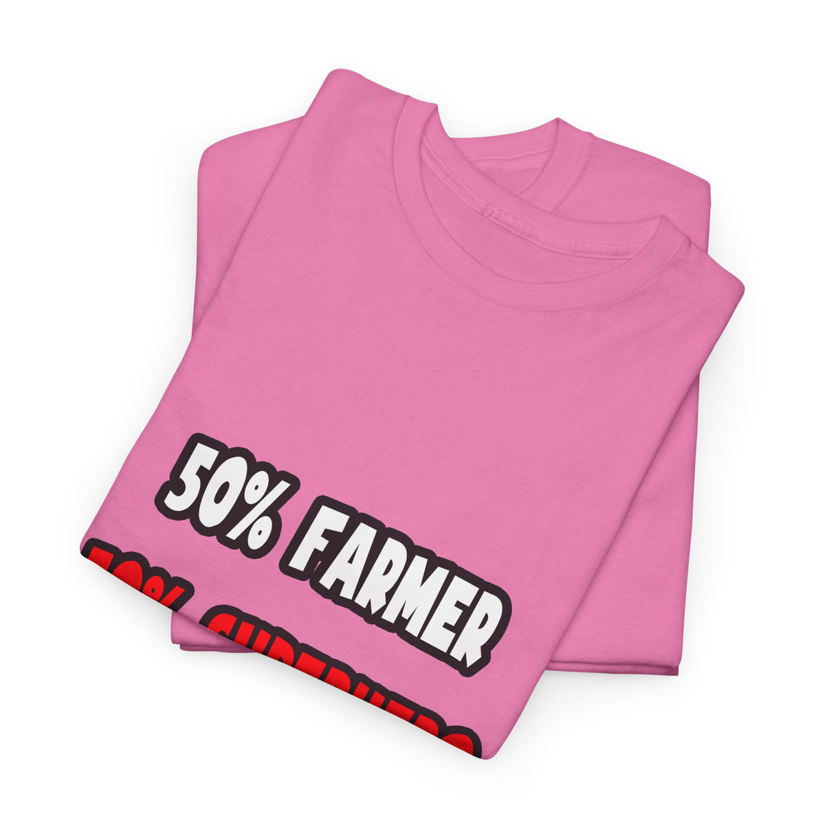 Half Farmer ... Half Superhero - Unisex Heavy Cotton Tee