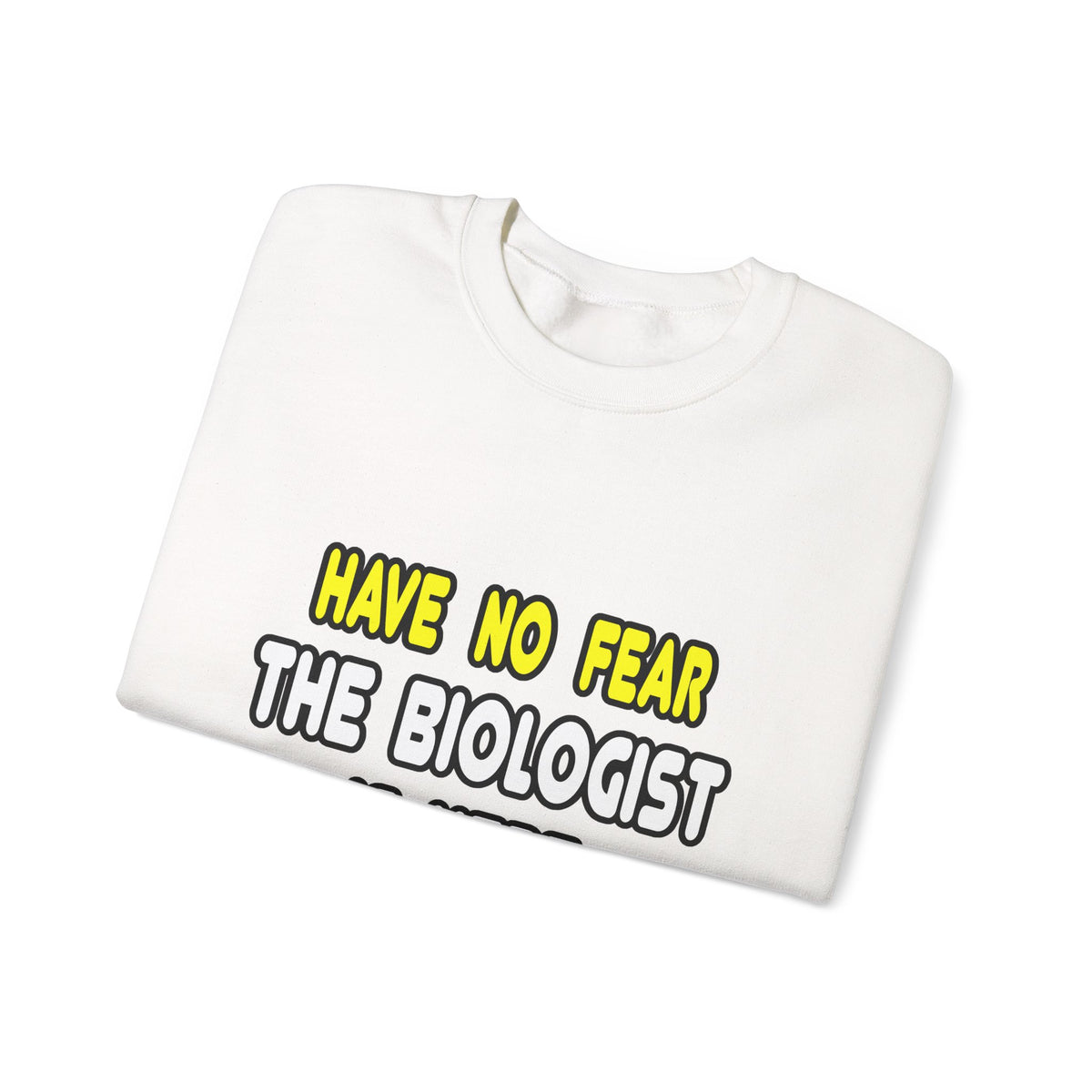 Have No Fear, The Biologist Is Here - Unisex Heavy Blend™ Crewneck Sweatshirt