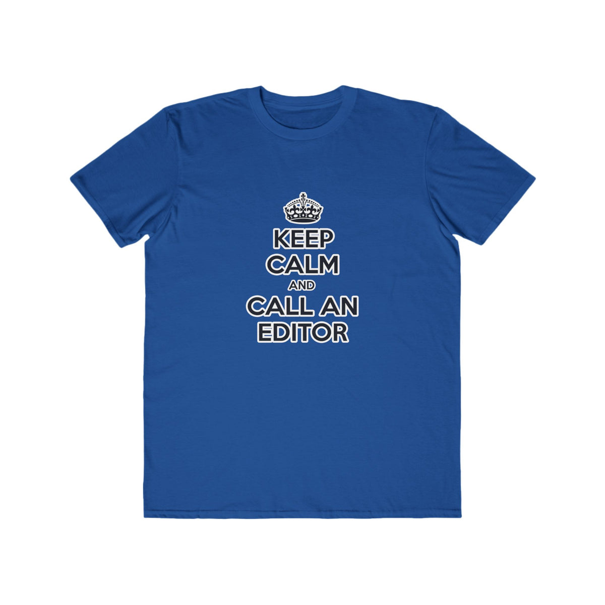 Keep Calm and Call an Editor - Men's Lightweight Fashion Tee