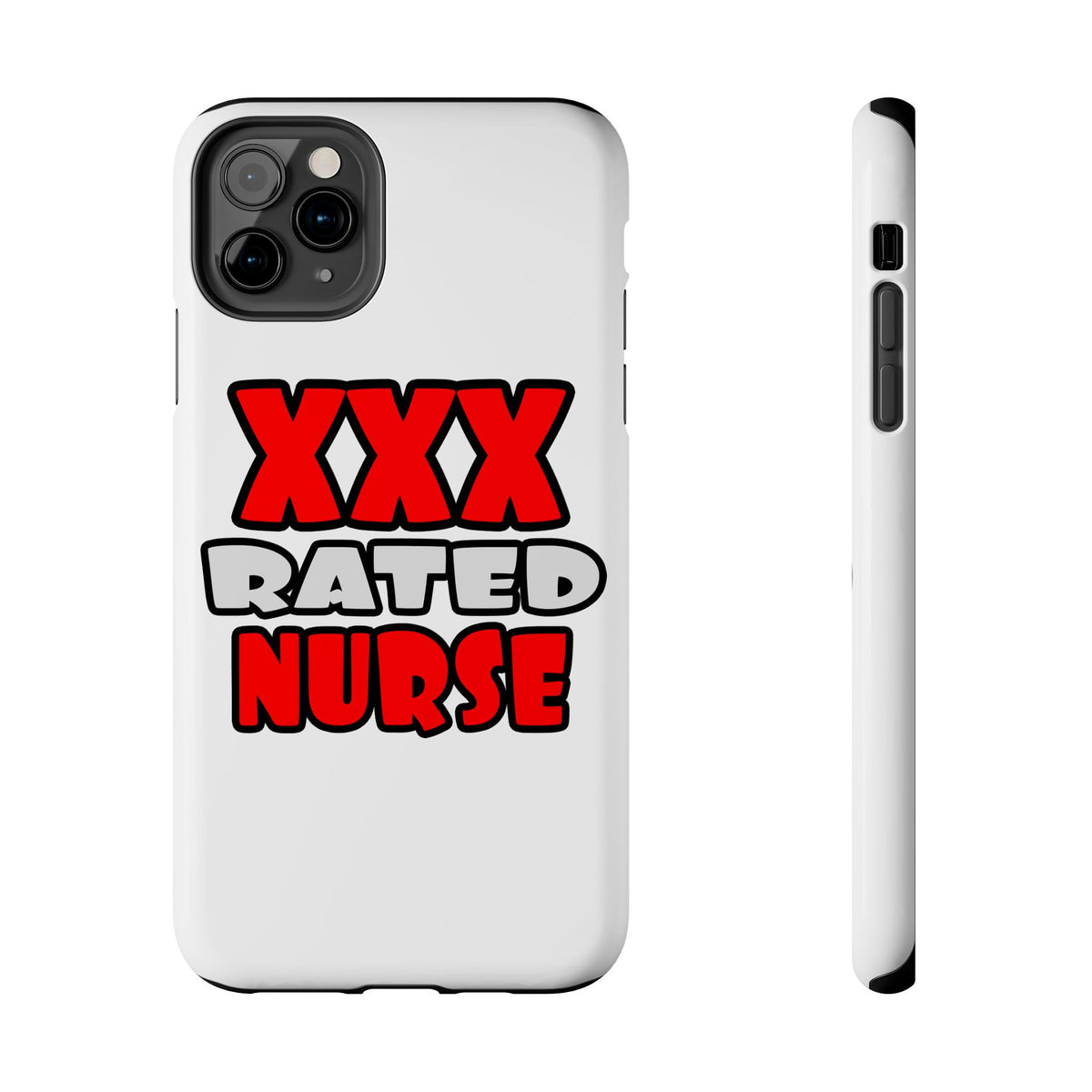 XXX Rated Nurse - Tough Phone Cases