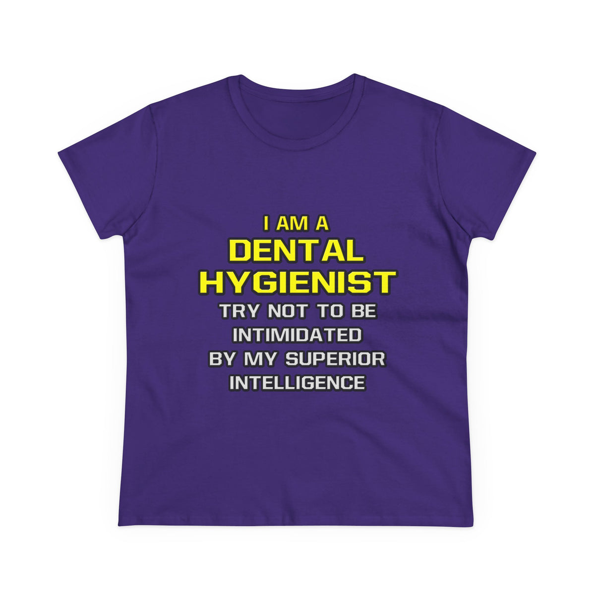 Dental Hygienist...Superior Intelligence - Women's Midweight Cotton Tee