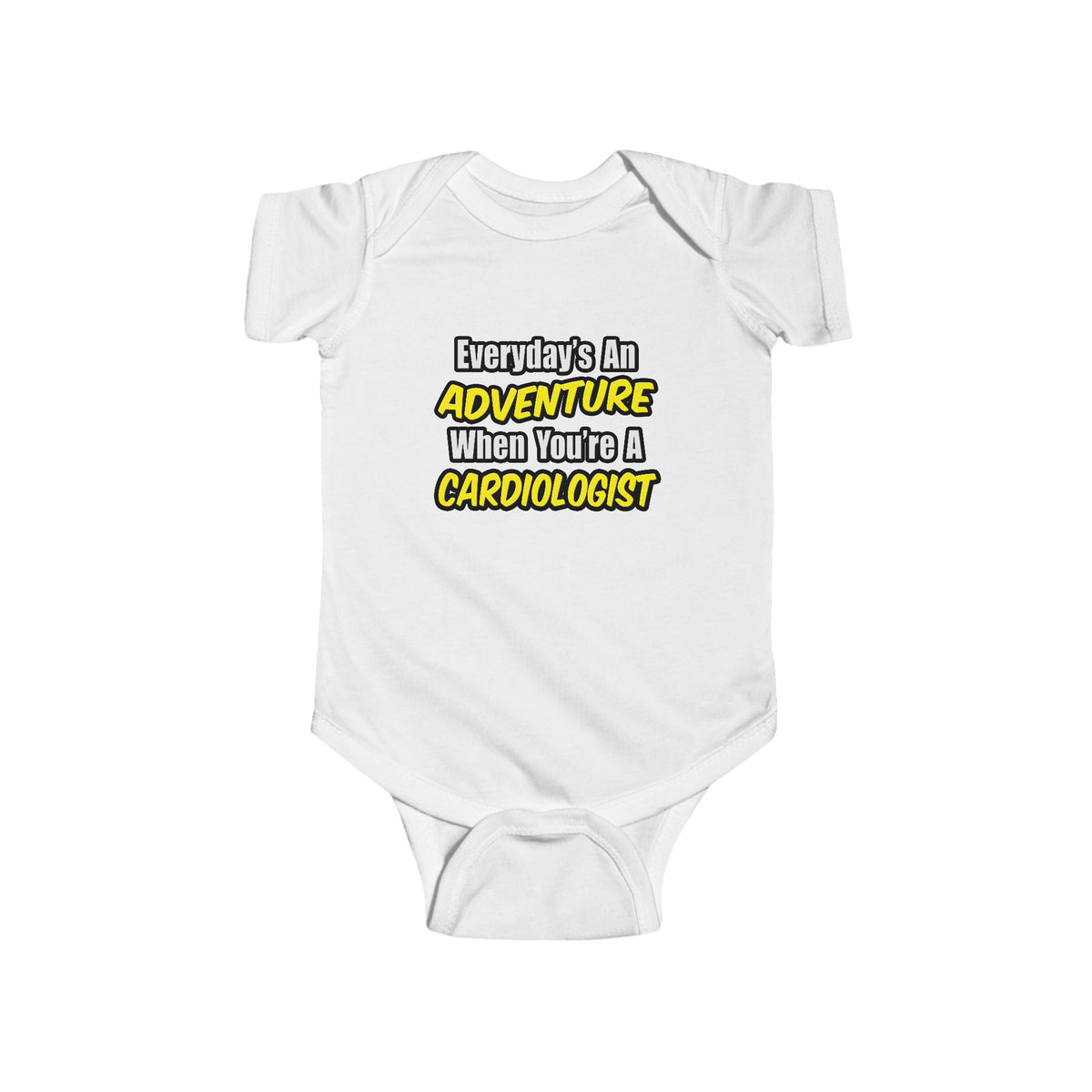 Everyday's An Adventure...Cardiologist - Infant Fine Jersey Bodysuit