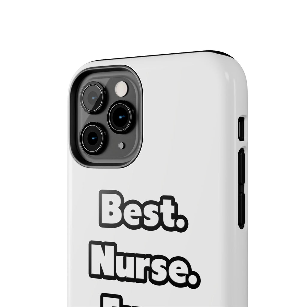 Best. Nurse. Ever - Tough Phone Cases
