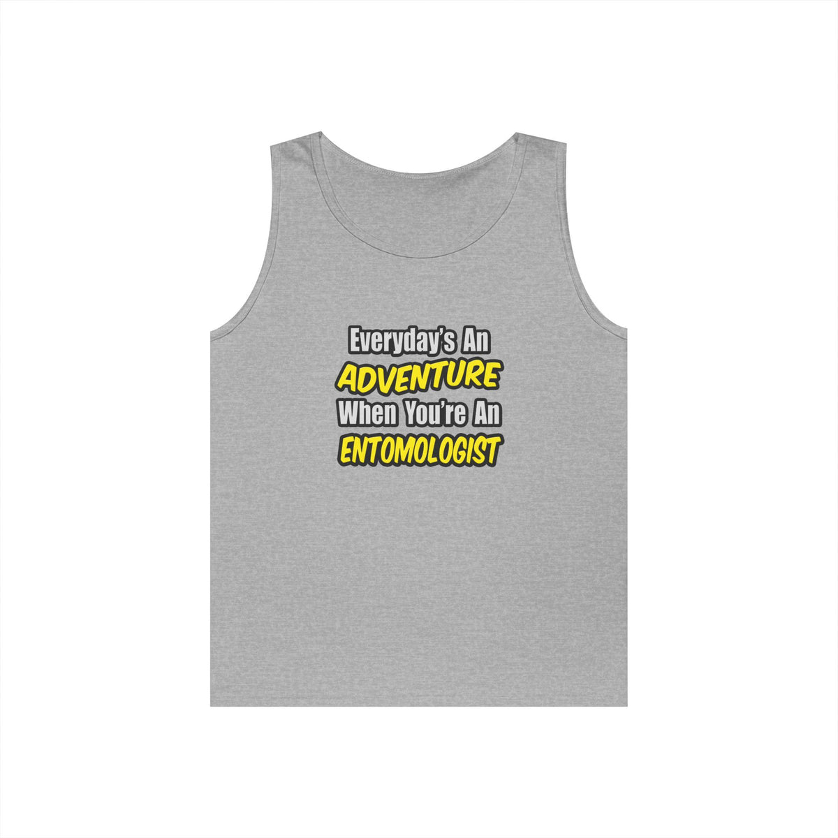 Everyday's An Adventure .. Entomologist - Unisex Heavy Cotton Tank Top