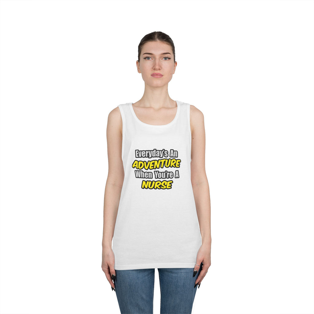 Everyday's An Adventure...Nurse - Unisex Heavy Cotton Tank Top