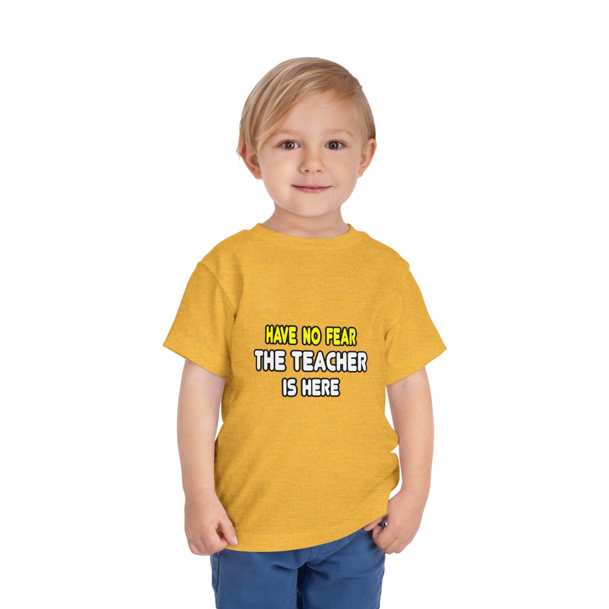 Have No Fear, The Teacher Is Here - Toddler Short Sleeve Tee