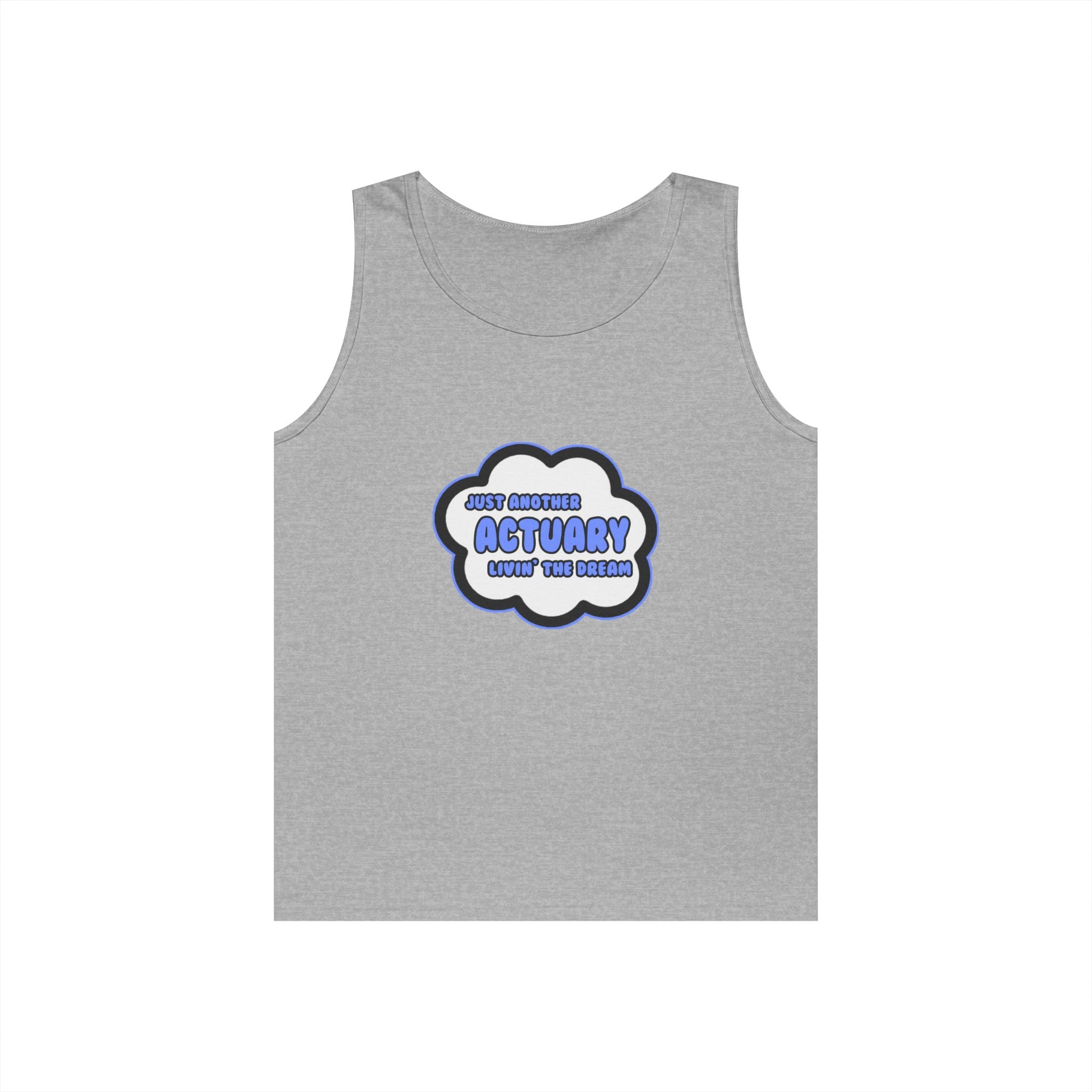 Actuary .. Livin' The Dream - Unisex Heavy Cotton Tank Top