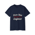 Porn Star...Engineer - Unisex Ultra Cotton Tee