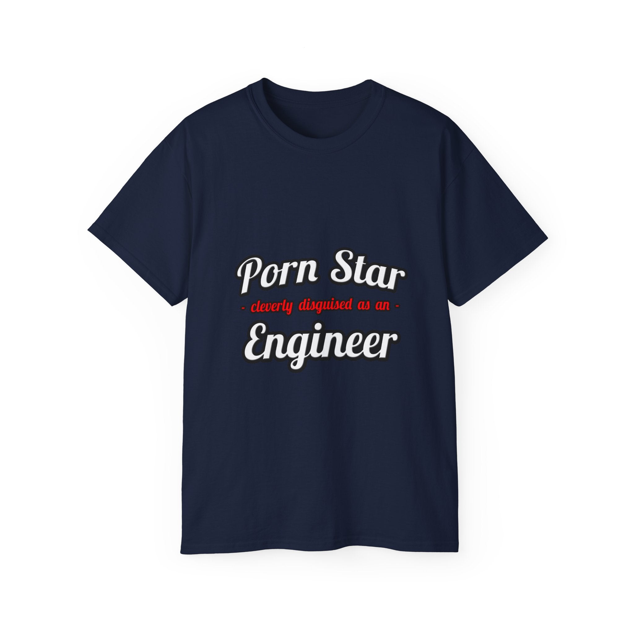 Porn Star...Engineer - Unisex Ultra Cotton Tee
