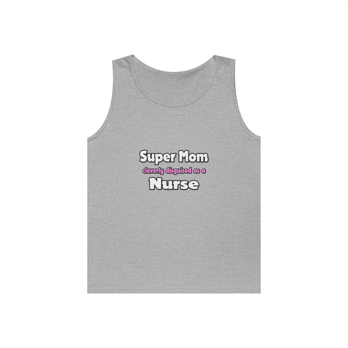 Super Mom ... Nurse - Unisex Heavy Cotton Tank Top