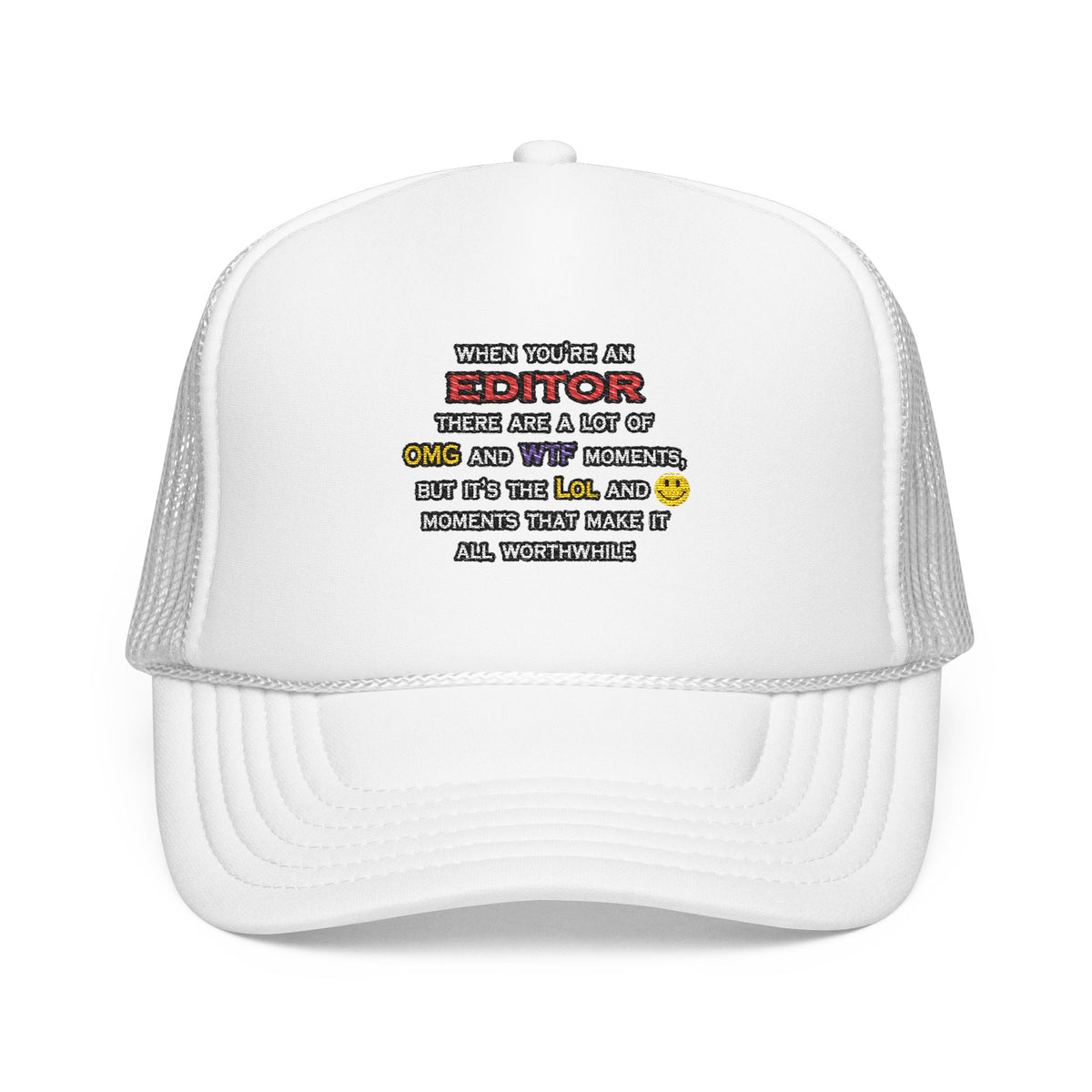 Editor ... OMG WTF LOL - Foam Trucker Hat