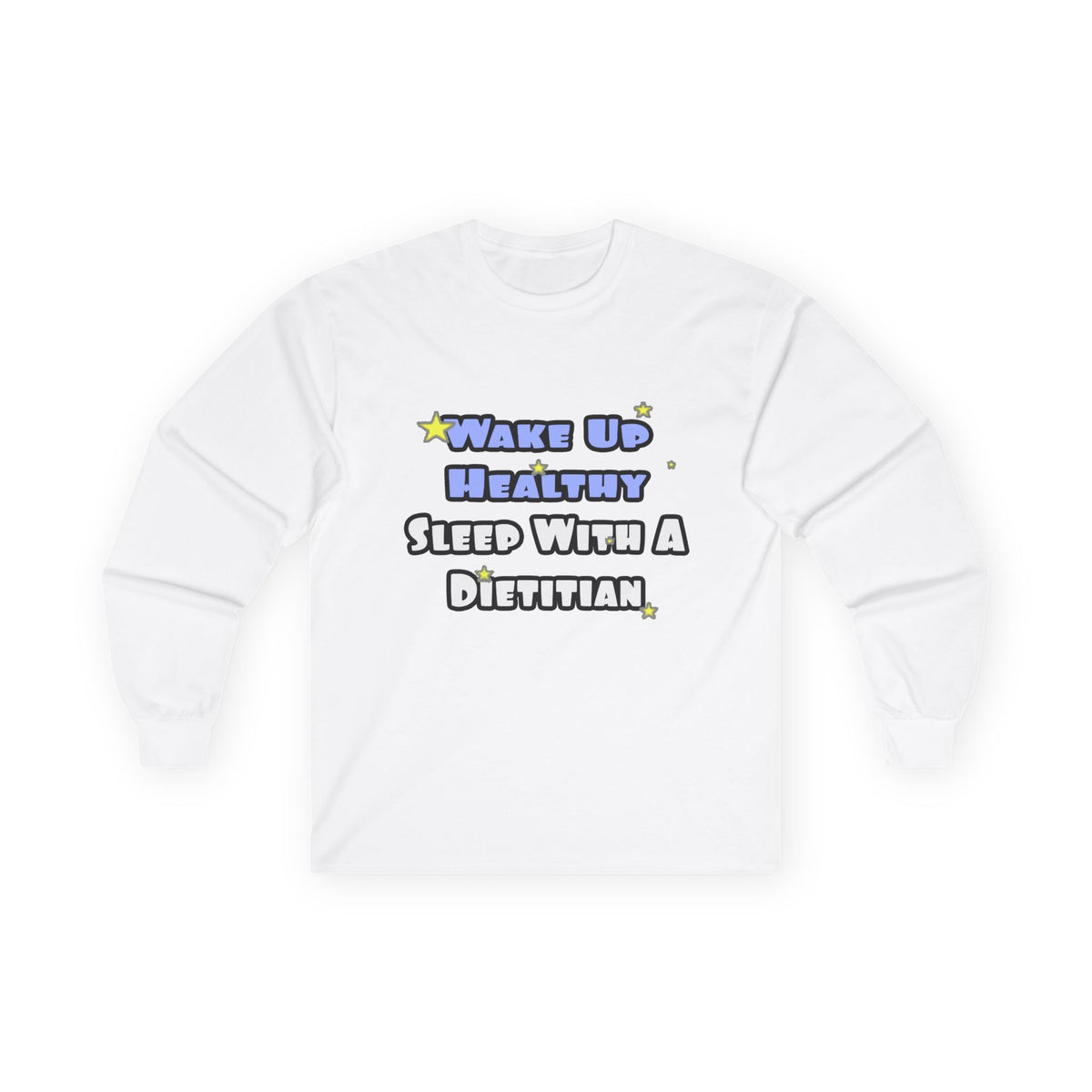 Wake Up Healthy...Sleep With a Dietitian - Unisex Ultra Cotton Long Sleeve Tee