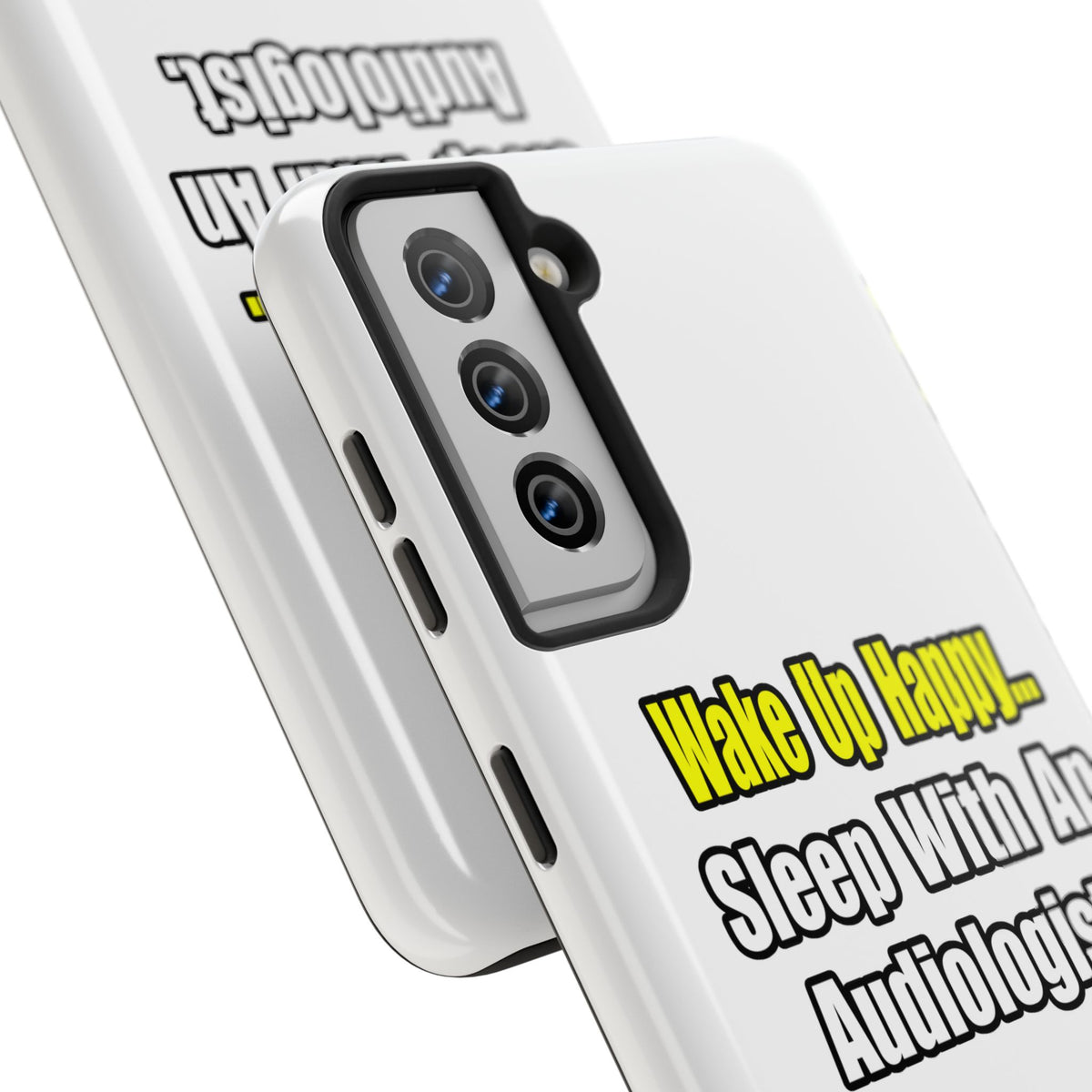 Wake Up Happy...Sleep With An Audiologist - Tough Phone Cases