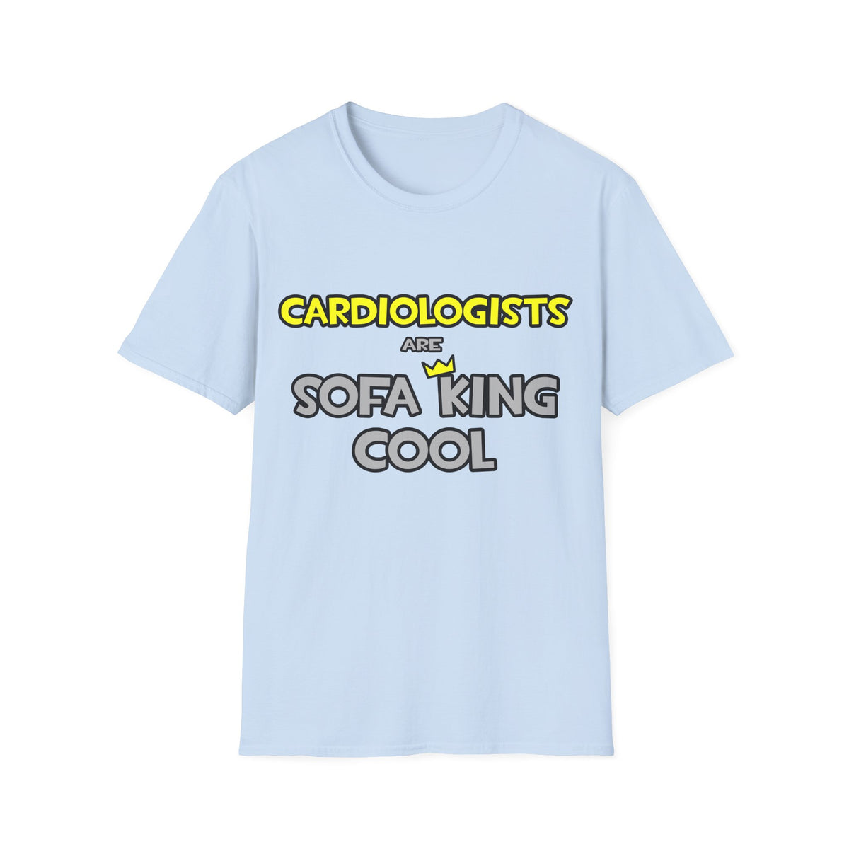 Cardiologists Are Sofa King Cool - Unisex Softstyle T-Shirt