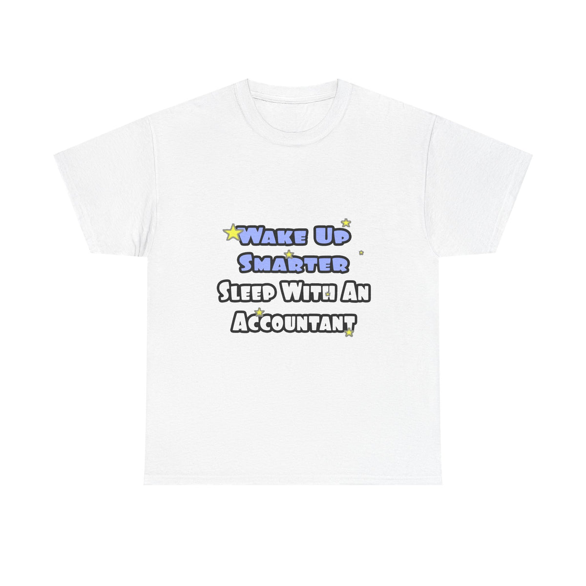 Wake Up Smarter...Sleep With an Accountant - Unisex Heavy Cotton Tee