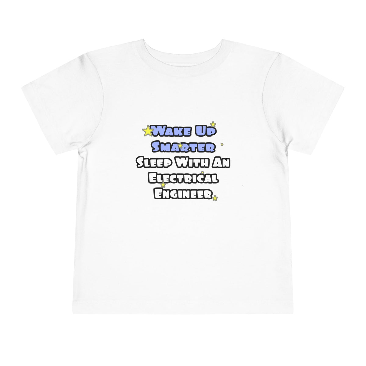 Smarter...Sleep With an Electrical Engineer - Toddler Short Sleeve Tee