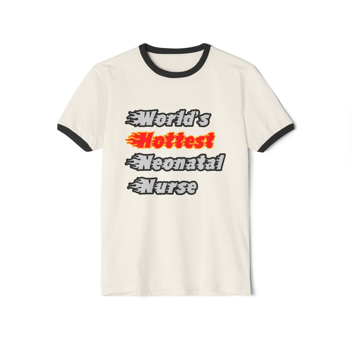 World's Hottest Neonatal Nurse - Unisex Cotton Ringer T-Shirt