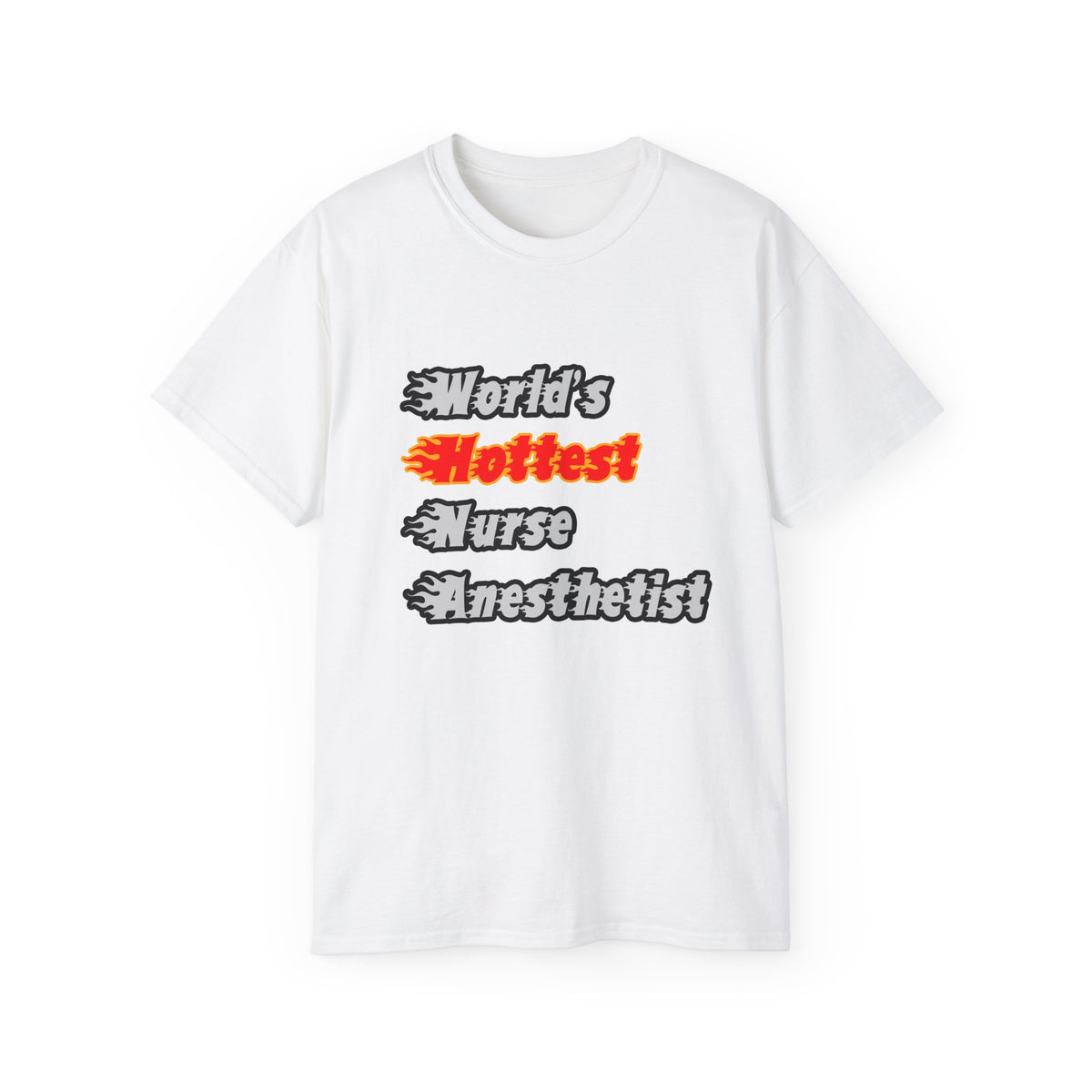 World's Hottest Nurse Anesthetist - Unisex Ultra Cotton Tee